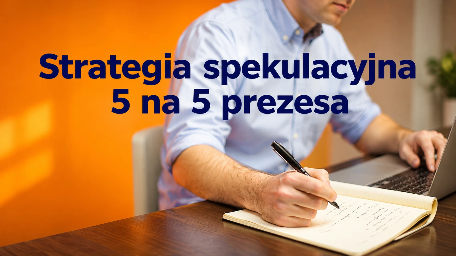 Strategia-spekulacyjna-5-na-5-prezesa-realistyczna