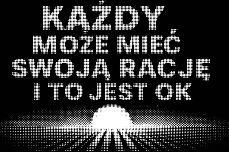 Każdy może mieć swoją rację i to jest OK