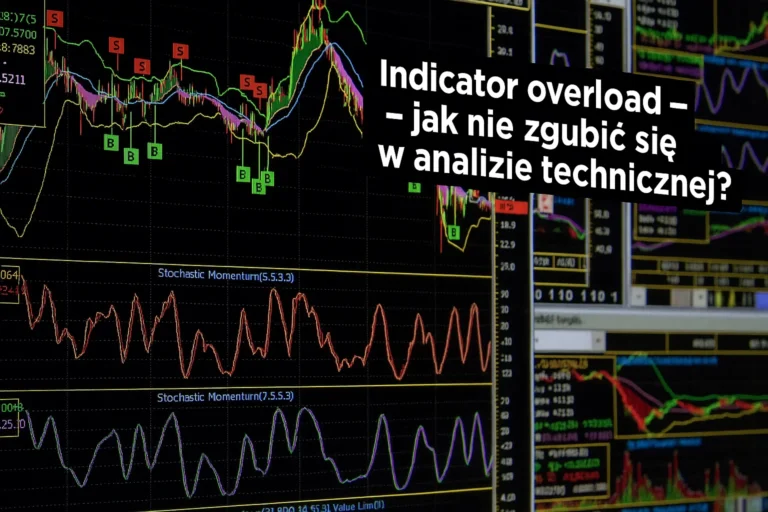 Indicator overload - jak nie zgubić się w analizie technicznej