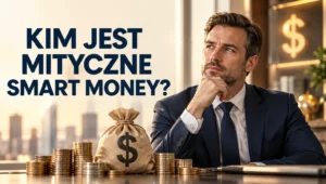 kim-jest-mityczne-smart-money-realistyczne