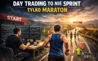 day trading to nie sprint tylko maraton